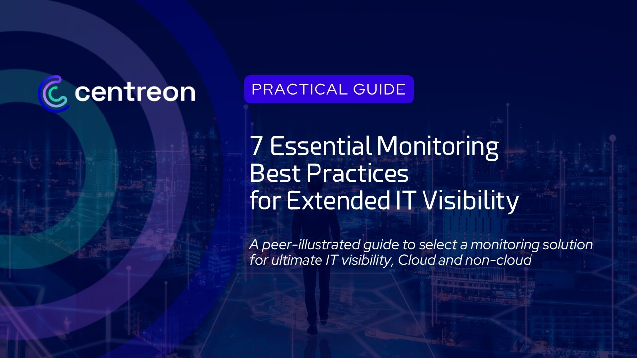 COVER_EN_Centreon_Practical_Guide_7_Essential_Monioring_Best_Practices_for_Extended_Visibility